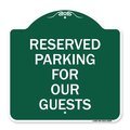 Signmission Designer Series Reserved Parking for Guests, Green & White Aluminum Sign, 18" x 18", GW-1818-23099 A-DES-GW-1818-23099